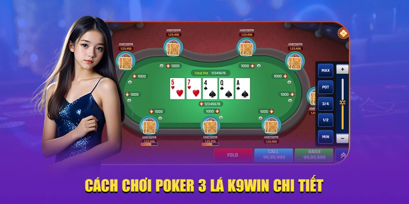 Cách chơi Poker 3 lá K9win 