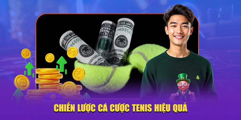 Chiến lược cá cược tenis hiệu quả