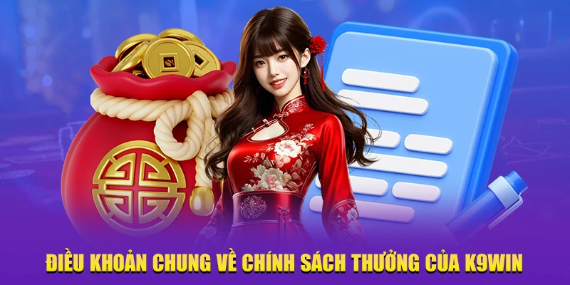 Điều khoản chung về chính sách thưởng