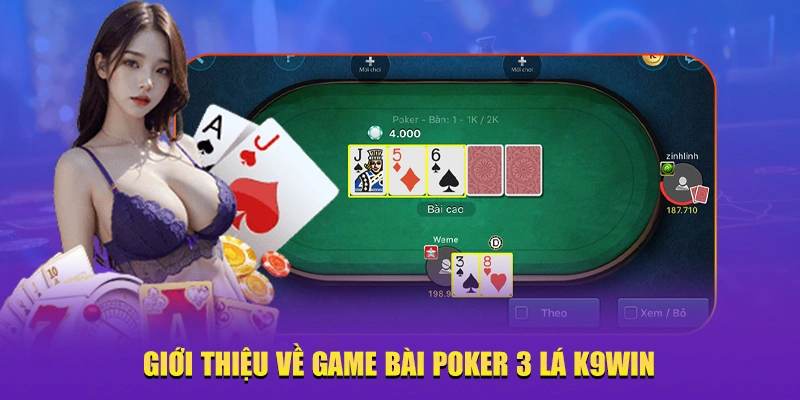 game bài Poker 3 lá K9win