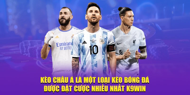 Kèo Châu Á K9win