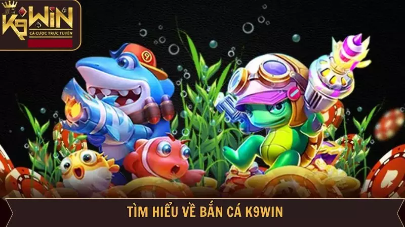Bí kíp bắn cá k9win